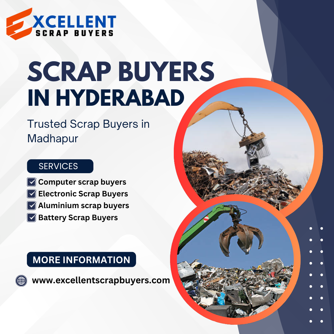 Top Scrap Buyers in Hyderabad and Madhapur for Excellent Scrap Recycling Services